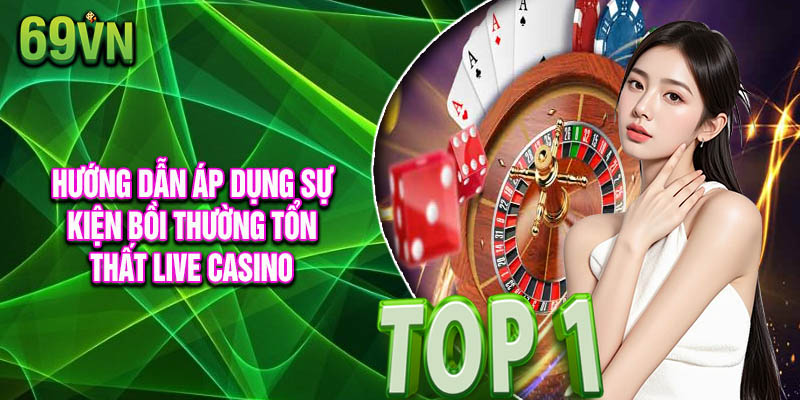 Hướng dẫn áp dụng khuyến mãi hoàn cược thua casino online