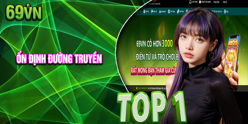 Ổn định đường truyền trong quá trình tải 69vn